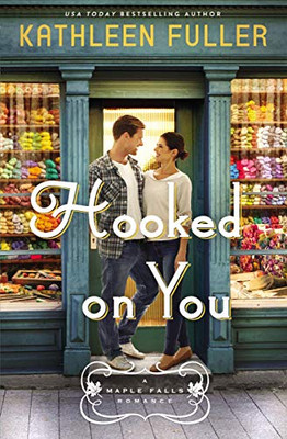 Hooked On You (A Maple Falls Romance)