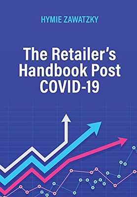 The Retailer'S Handbook Post Covid-19