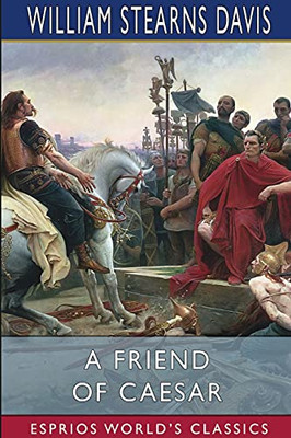 A Friend Of Caesar (Esprios Classics)