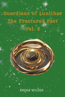 Guardians of Lunithar: The Fractured Pact