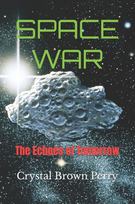 Space War: The Echoes of Tomorrow