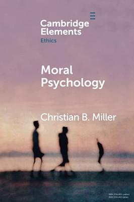 Moral Psychology (Elements In Ethics)