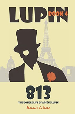 813: The Double Life Of Arsã¨Ne Lupin