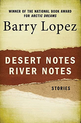 Desert Notes And River Notes: Stories