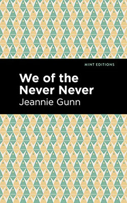 We Of The Never Never (Mint Editions)