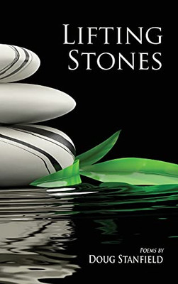 Lifting Stones: Poems - 9781578690756