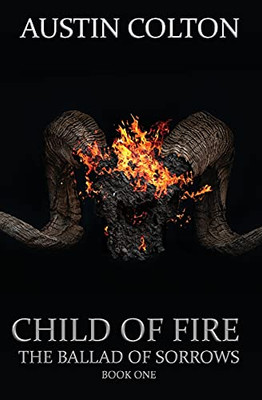 Child Of Fire (The Ballad Of Sorrows)