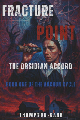 Fracture Point: The Obsidian Accord: Book One of The Archon Cycle