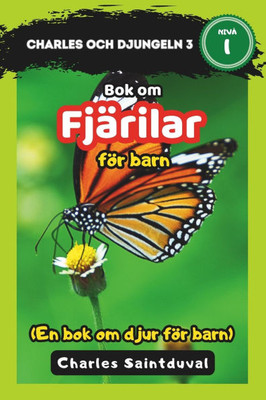 Charles och djungeln 3: Bok om fjärilar för barn (En bok om djur för barn)