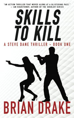 Skills To Kill: A Steve Dane Thriller