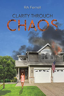 Clarity Through Chaos - 9781647502195