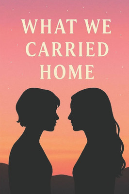What We Carried Home: Maya's Story