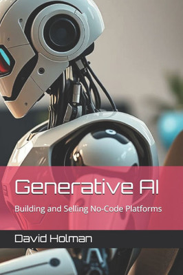 Generative AI: Building and Selling No-Code Platforms