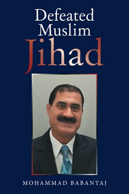 Defeated Muslim Jihad - 9781664172326