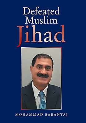 Defeated Muslim Jihad - 9781664172333