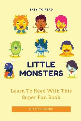 Little Monsters Everywhere: Easy-to-Read Fun Stories for Children Learning to Read