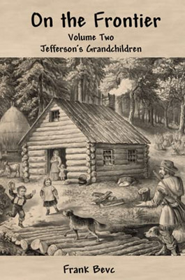 On The Frontier: Jefferson'S Children