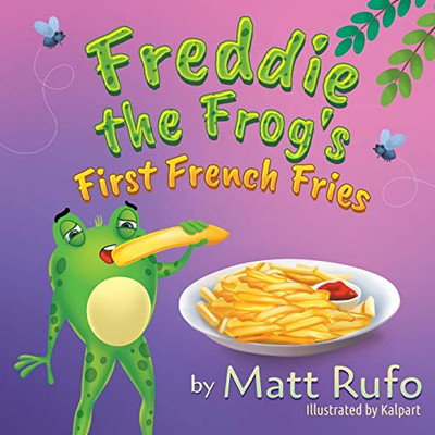 Freddie The Frog'S First French Fries