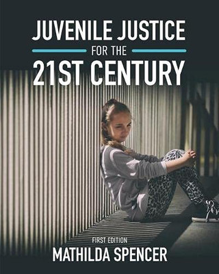 Juvenile Justice For The 21St Century