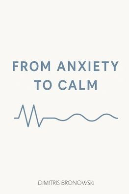 From Anxiety to Calm