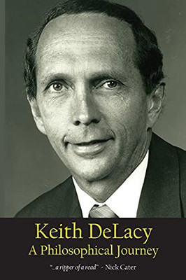 Keith Delacy, A Philosophical Journey