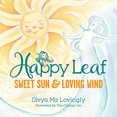 Happy Leaf: Sweet Sun And Loving Wind