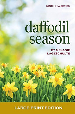 Daffodil Season: Book 9 - Large Print