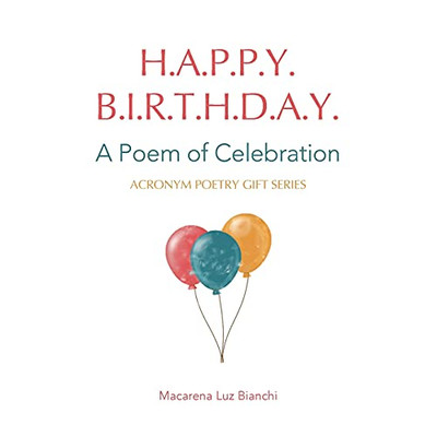 Happy Birthday: A Poem Of Celebration