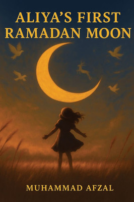 Aliya's First Ramadan Moon