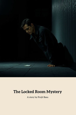 The Locked Room Mystery: A Detective's Quest to Uncover the Truth