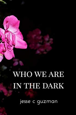 Who We Are In The Dark - 9780464745419