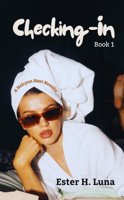 Checking-In: A Halcyon Heat Novella - Book 1