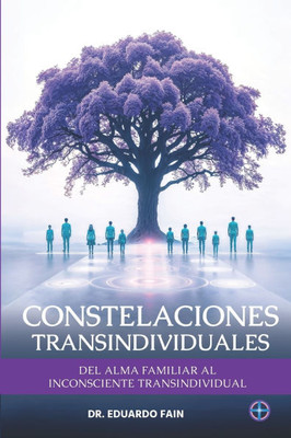 Constelaciones Transindividuales: Del Alma Familiar al Inconsciente Transindividual