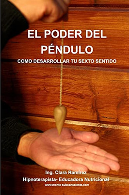 El Poder Del Pendulo (Spanish Edition)