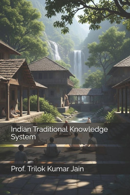 Indian Traditional Knowledge System