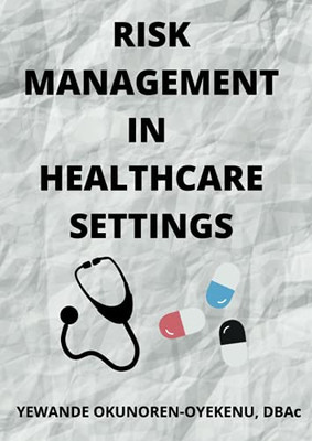 Risk Management In Healthcare Settings