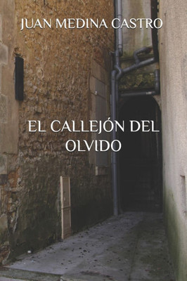 El Callejón del Olvido El Callejón del Olvido