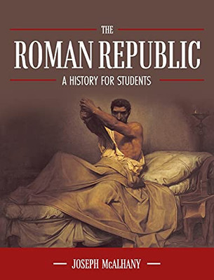Roman Republic: A History For Students