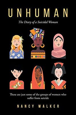 Unhuman: The Diary Of A Suicidal Woman