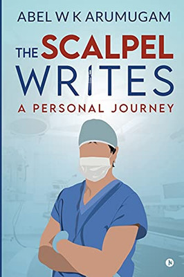 The Scalpel Writes: A Personal Journey