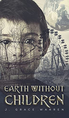 Earth Without Children - 9781645755999