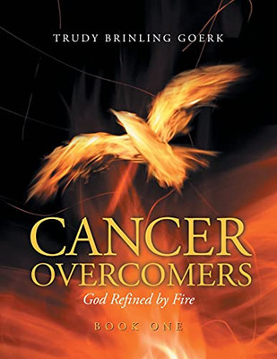 Cancer Overcomers: God Refined By Fire