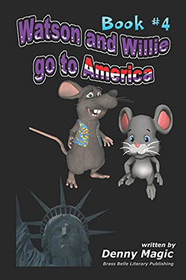 Watson & Willie Go To America: Book #4
