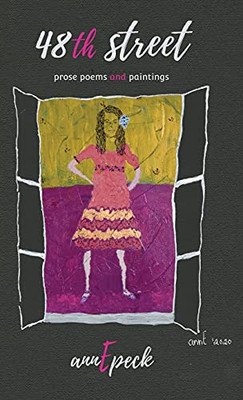 48Th Street: Prose Poems And Paintings