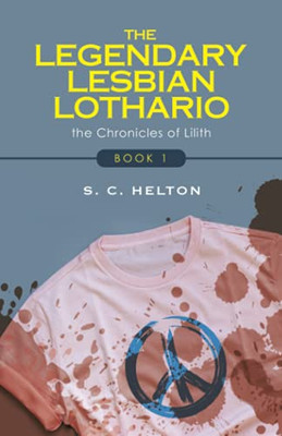 The Legendary Lesbian Lothario: Book 1