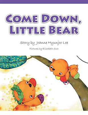 Come Down, Little Bear - 9781664230675