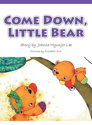 Come Down, Little Bear - 9781664230699