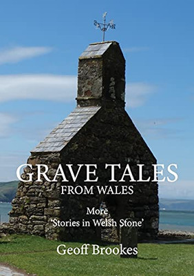 Grave Tales From Wales - 9781838428921