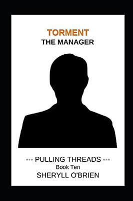 Torment: The Manager (Pulling Threads)