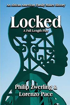 Locked: A Full-Length Play In Two Acts